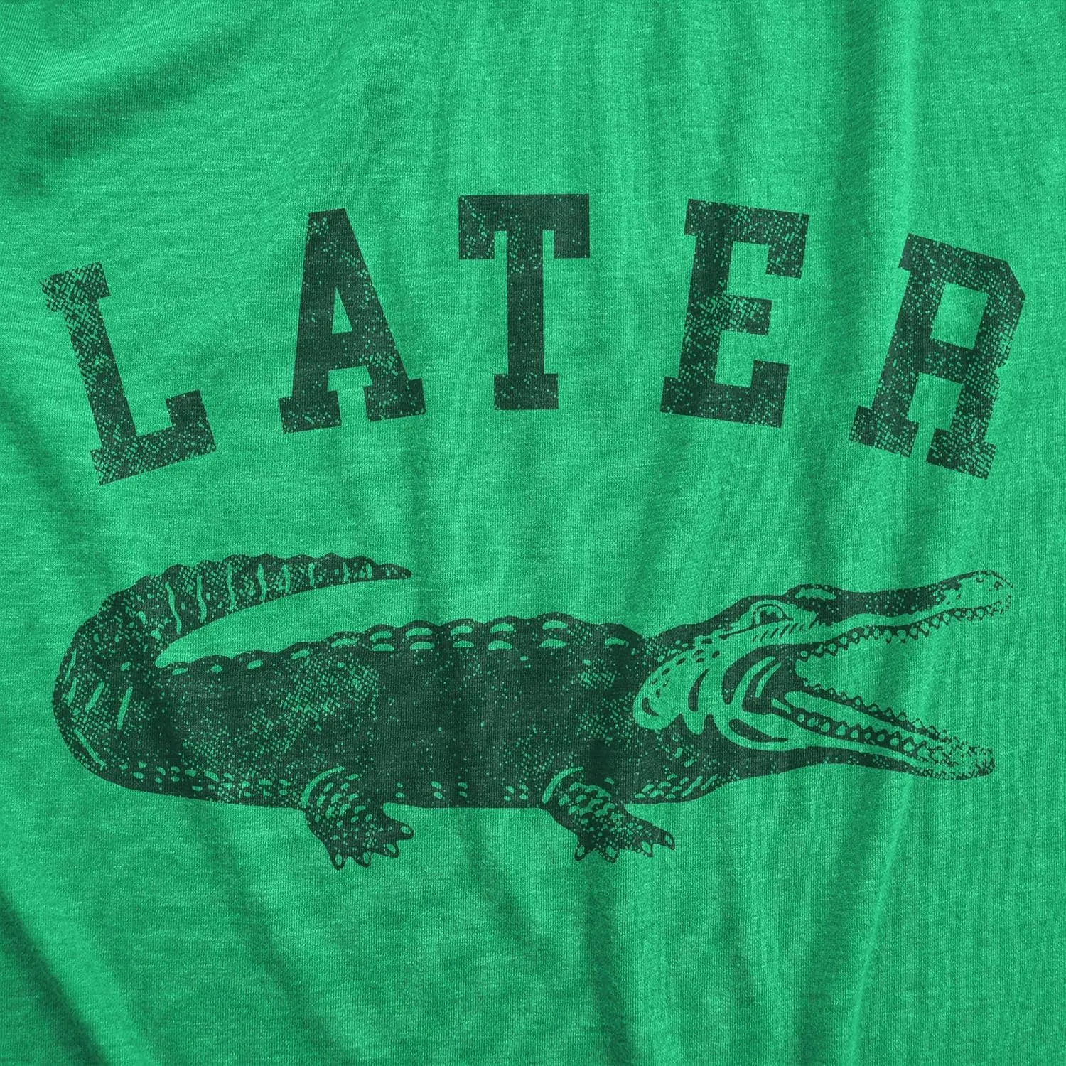 Womens Later Alligator T Shirt Funny Gator Joke Saying Tee for Ladies